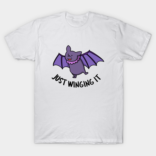 just winging it t shirt